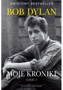 Bob Dylan moje kroniki część 1