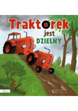 Traktorek jest dzielny