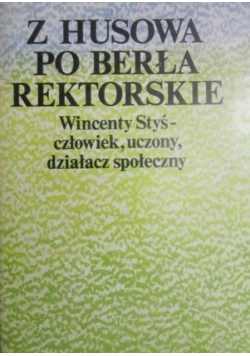 Z Husowa po berła rektorskie