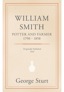William Smith, Potter and Farmer 1790 - 1858