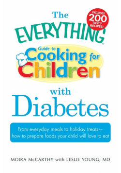 The Everything Guide to Cooking for Children with Diabetes