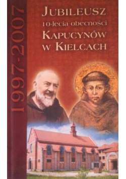 Jubileusz 10 lecia obecności kapucynów w Kielcach