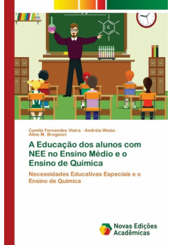 A Educação dos alunos com NEE no Ensino Médio e o Ensino de Química