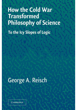 How the Cold War Transformed Philosophy of Science