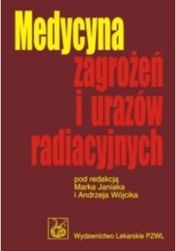 Medycyna zagrożeń i urazów radiacyjnych