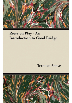 Reese on Play - An Introduction to Good Bridge