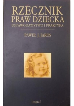 Rzecznik praw dziecka ustawodawstwo i praktyka