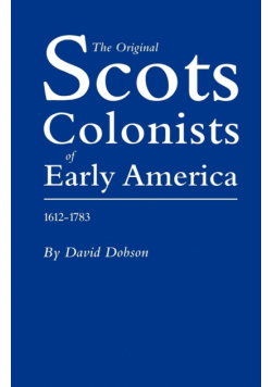 Original Scots Colonists of Early America, 1612-1783