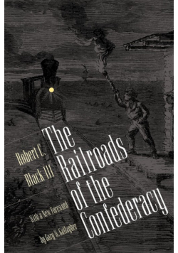 The Railroads of the Confederacy