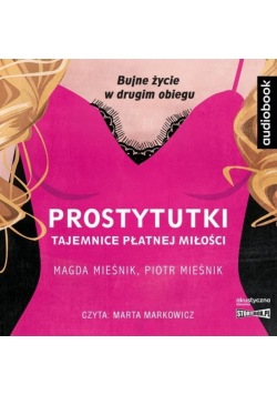 Prostytutki. Tajemnice płatnej miłości. Audiobook