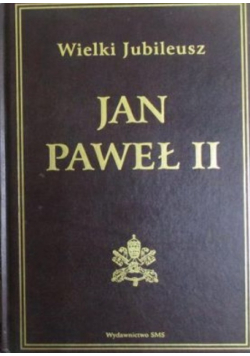 Jan Paweł II Wielki Jubileusz