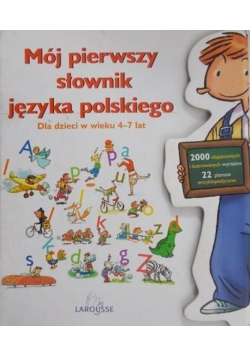 Mój pierwszy słownik języka polskiego 4 - 7 lat