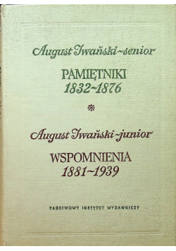 Pamiętniki 1832 1876 wspomnienia 1881 1939