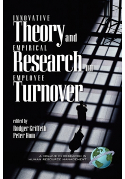 Innovative Theory and Empirical Research on Employee Turnover (PB)