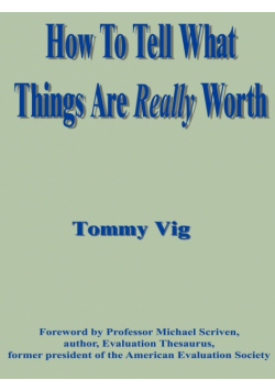 How to Tell What Things Are Really Worth