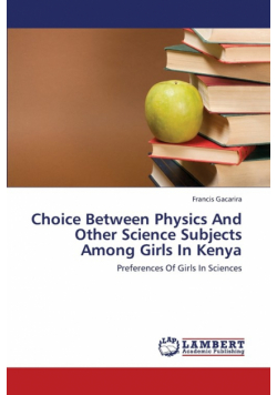 Choice Between Physics And Other Science Subjects Among Girls In Kenya