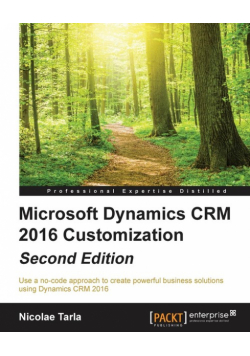 Microsoft Dynamics CRM 2016 Customization - Second Edition