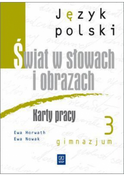 J.polski GIM Świat w słowach 3 Karty pracy WSIP