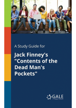 A Study Guide for Jack Finney's "Contents of the Dead Man's Pockets"