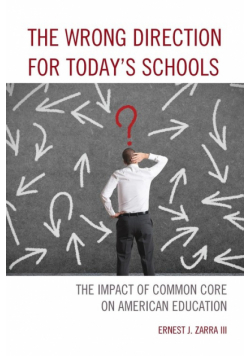 The Wrong Direction for Today's Schools