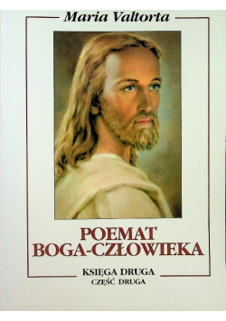 Poemat Boga człowieka Księga druga Część 2