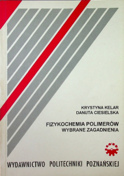 Fizykochemia polimerów wybrane zagadnienia