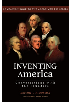 Inventing America-Conversations with the Founders