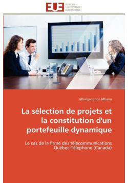 La sélection de projets et la constitution d'un portefeuille dynamique