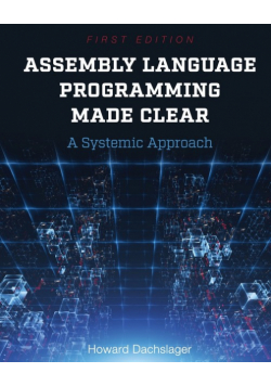 Assembly Language Programming Made Clear