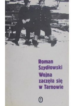 Wojna zaczęła się w Tarnowie