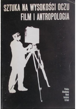 Sztuka na wysokości oczu film i antropologia