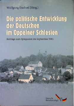 Die politische entwicklung der deutschen im oppelner schlesien