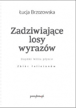 Zadziwiające losy wyrazów