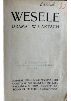 Wesele Dramat w 3 aktach II wydanie 1901 r.
