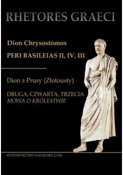Dion Chrysostomos Peri Basileias II Dion z Prusy