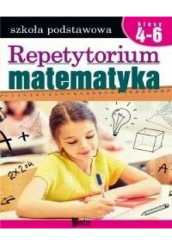 Repetytorium. Matematyka SP kl.4-6