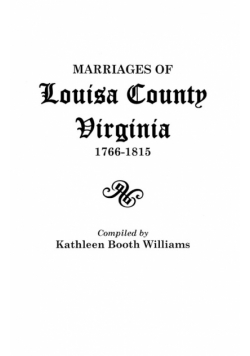 Marriages of Louisa County, Virginia, 1766-1815
