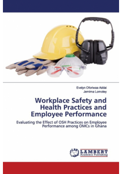 Workplace Safety and Health Practices and Employee Performance