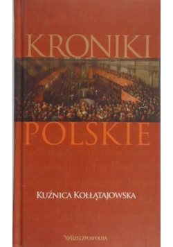 Kroniki polskie Kuźnica Kołłątajowska