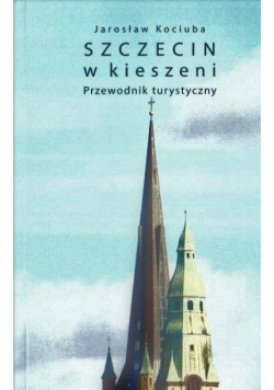Szczecin w kieszeni. Przewodnik turystyczny
