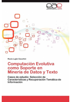 Computacion Evolutiva Como Soporte En Mineria de Datos y Texto