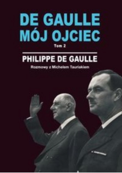 De Gaulle mój ojciec tom 2