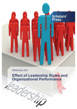 Effect of Leadership Styles and Organizational Performance