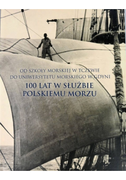 100 lat w służbie polskiemu morzu
