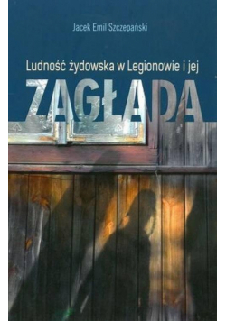 Ludość żydowska w Legionowie i jej zagłada