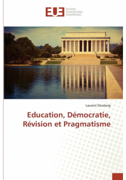 Education, Démocratie, Révision et Pragmatisme