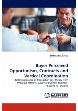 Buyer Perceived Opportunism, Contracts and Vertical Coordination