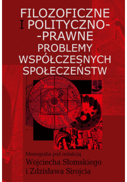 Filozoficzne i polityczno-prawne problemy współczesnych społeczeństw