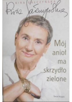 Mój anioł ma skrzydło zielone