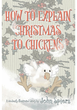 How To Explain Christmas To Chickens